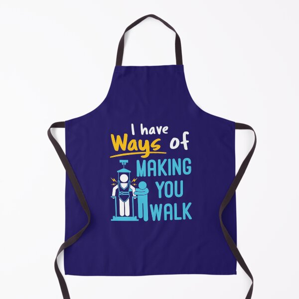 Item preview, Physical Therapist Funny I Have Ways of Making You Walk PT Physiotherapy designed and sold by jaygo.