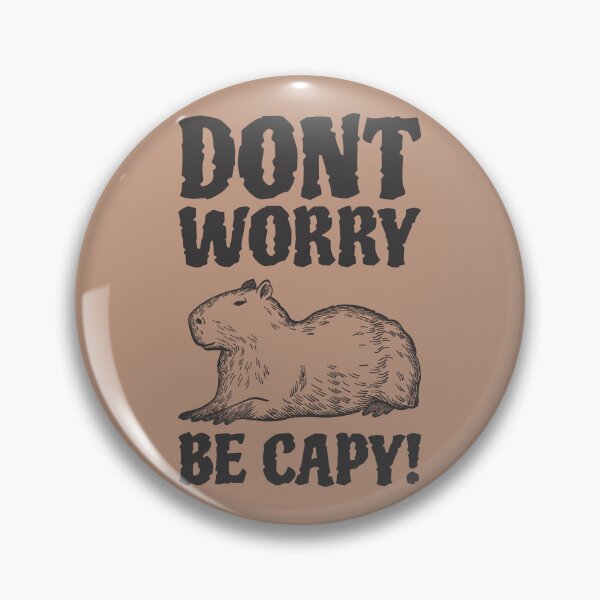 Item preview, Capybara don't worry be capy designed and sold by Animalovedesign.