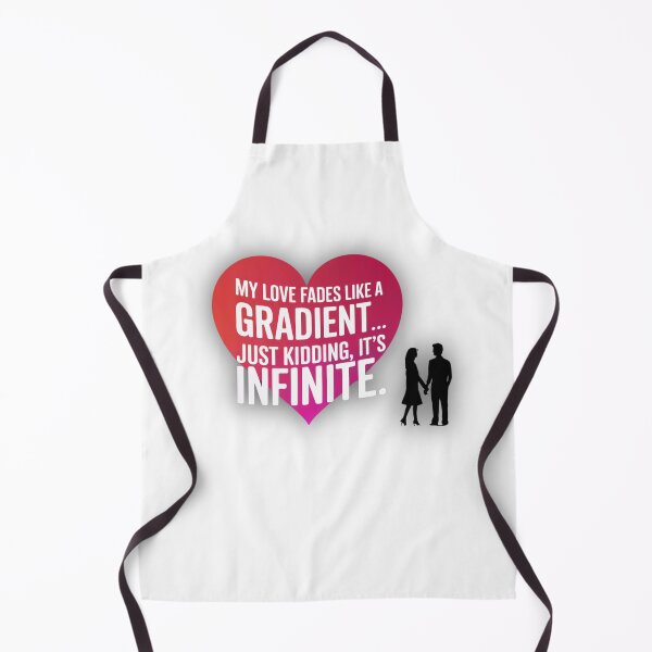 Item preview, Valentine's Day - My Love Fades Like a Gradient... Just Kidding, It’s Infinite- Funny Sarcastic Humor Graphic T-SHIRT designed and sold by GIPR.