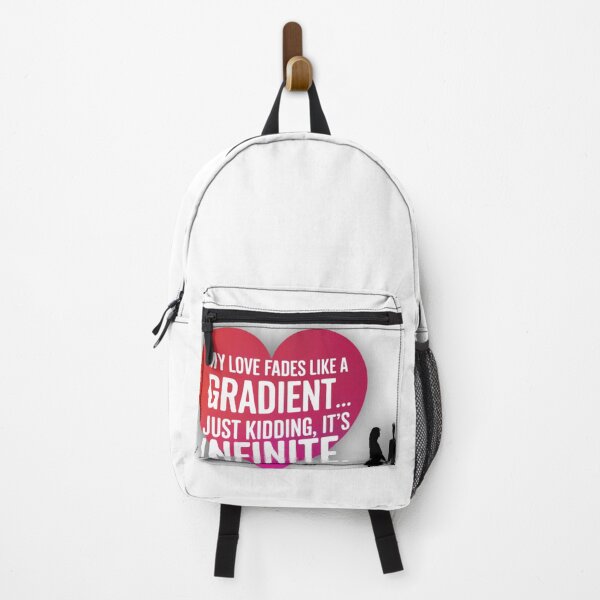 Item preview, Valentine's Day - My Love Fades Like a Gradient... Just Kidding, It’s Infinite- Funny Sarcastic Humor Graphic T-SHIRT designed and sold by GIPR.