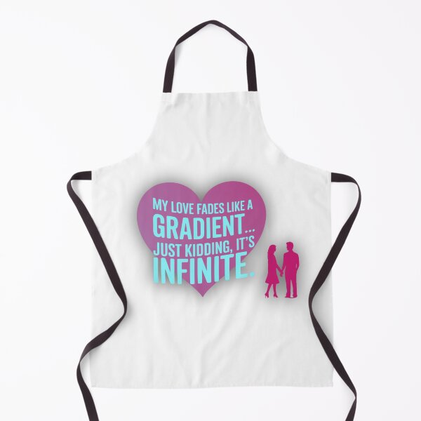 Item preview, Valentine's Day - My Love Fades Like a Gradient... Just Kidding, It’s Infinite- Funny Sarcastic Humor Graphic T-SHIRT designed and sold by GIPR.