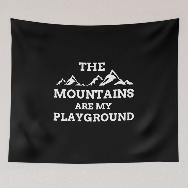 Item preview, Mountains Are My Playground designed and sold by Be-Adventurous.