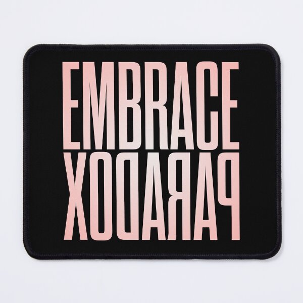 Item preview, Embrace paradox. v.2 designed and sold by x1brett.