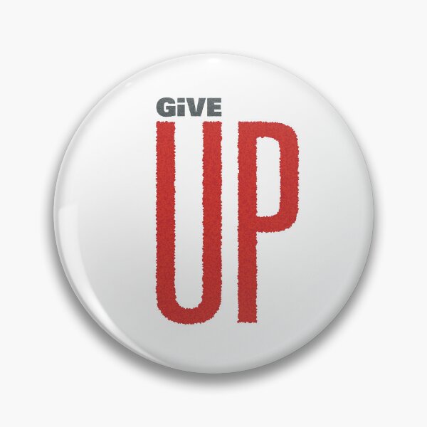 Item preview, Give UP! designed and sold by Brubarell.
