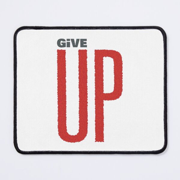 Item preview, Give UP! designed and sold by Brubarell.