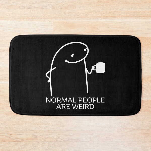 Item preview, Normal people are weird designed and sold by Peerless-Prime.