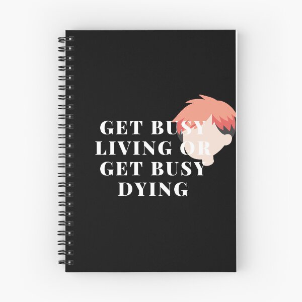 Item preview, GET BUSY LIVING OR GET BUSY DYING designed and sold by SKYSHOP007.