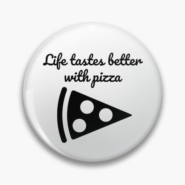 Item preview, Life Tastes Better with Pizza - Celebrate World Pizza Day designed and sold by Kubala.