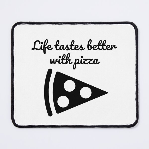 Item preview, Life Tastes Better with Pizza - Celebrate World Pizza Day designed and sold by Kubala.