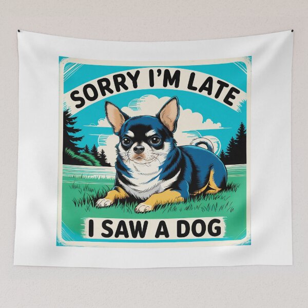 Item preview, Sorry I’m Late. I Saw A Dog. designed and sold by Angry Swan Designs.