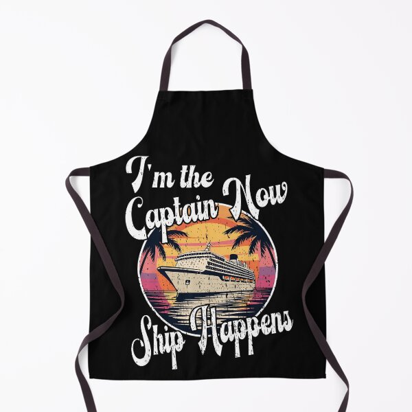 Item preview, I'M THE CAPTAIN NOW SHIP HAPPENS funny cruise ship luxus cruise tropical waters holiday at the sea designed and sold by Jt41.