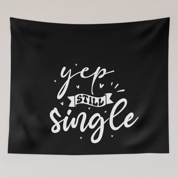 Item preview, Yep Still Single - Valentine Day  designed and sold by Belhbib Art ⭐⭐⭐⭐⭐.