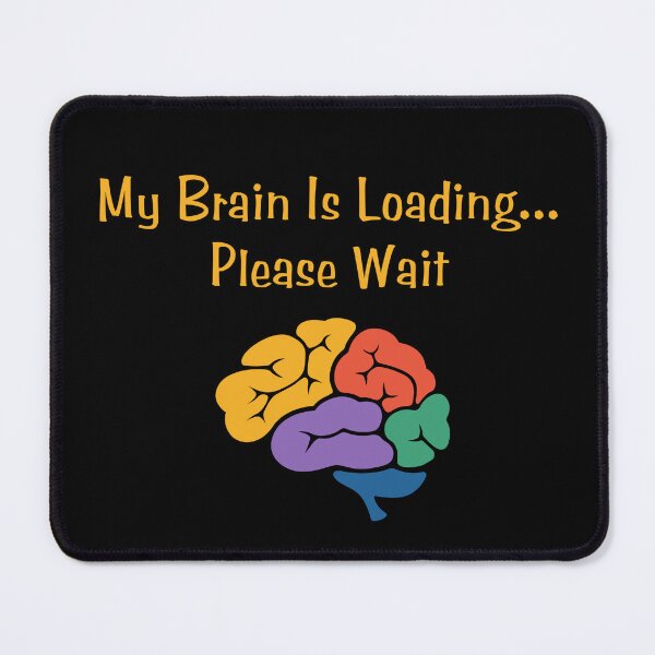 Item preview, My Brain Is Loading..  – Funny ADHD Humor Minimalist designed and sold by TousheArt.