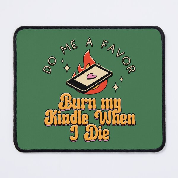 Item preview, Burn My Kindle When I Die Illustrated Bookish Type  designed and sold by Magyarmelcsi Illustration.
