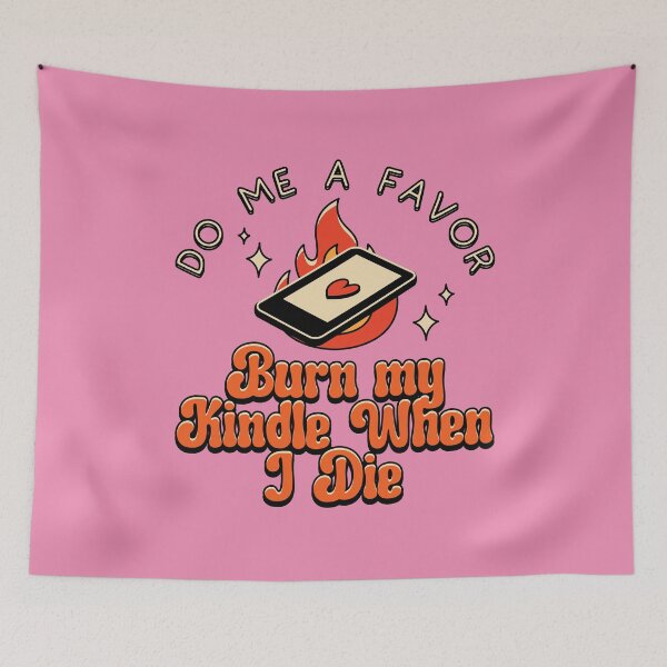 Item preview, Burn My Kindle When I Die Illustrated Bookish Type  designed and sold by Magyarmelcsi Illustration.