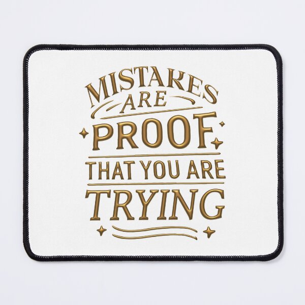 Item preview, Mistakes are proof that you are trying designed and sold by portokalis.