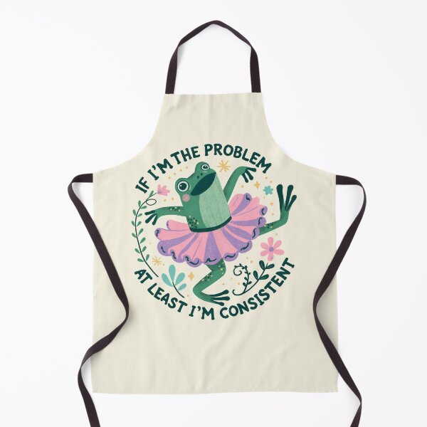 Item preview, If I’m the problem at least I’m consistent  designed and sold by Itouchedabee.