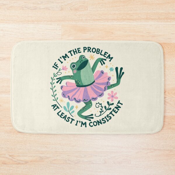 Item preview, If I’m the problem at least I’m consistent  designed and sold by Itouchedabee.