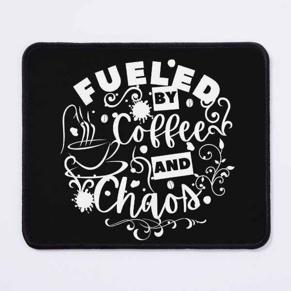 Item preview, Fueled by coffee and chaos designed and sold by yellowwpaint.