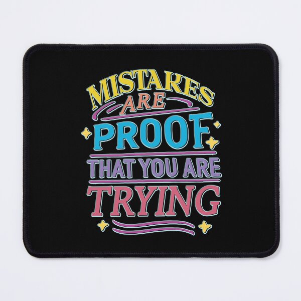 Item preview, Mistakes are proof that you are trying designed and sold by portokalis.