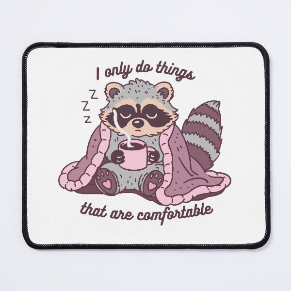 Artikelvorschau, I only do things that are comfortable entworfen und verkauft von Kittykat2410.