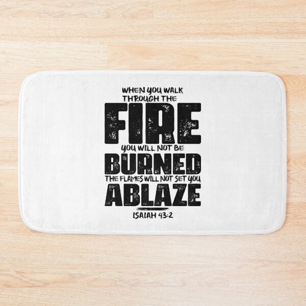 Item preview, Isaiah 43:2 When You Walk Through The Fire You Will Not Be Burned designed and sold by plushism.