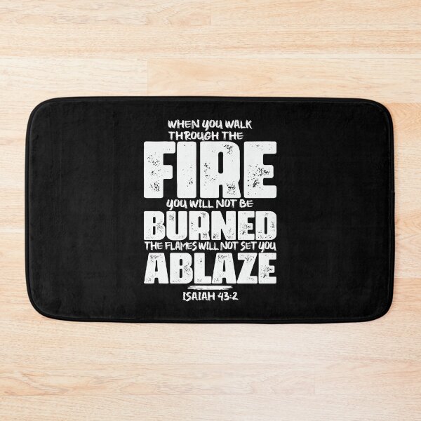 Item preview, Isaiah 43:2 When You Walk Through The Fire You Will Not Be Burned designed and sold by plushism.