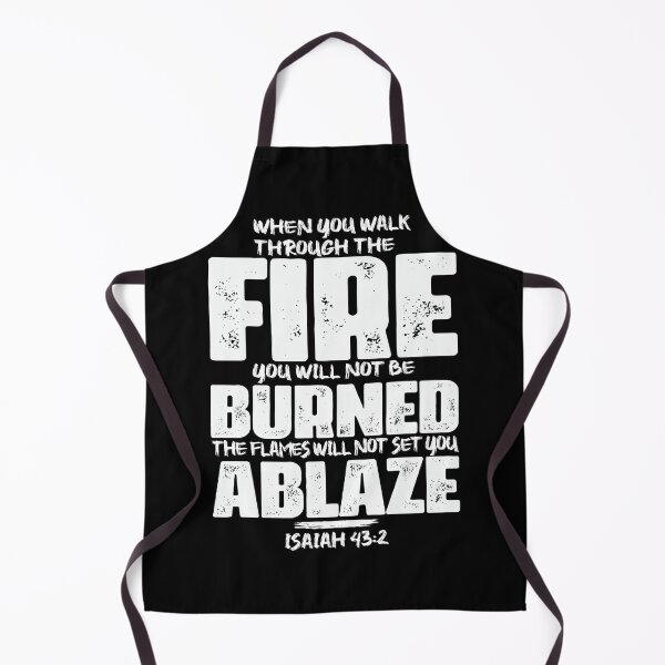 Item preview, Isaiah 43:2 When You Walk Through The Fire You Will Not Be Burned designed and sold by plushism.