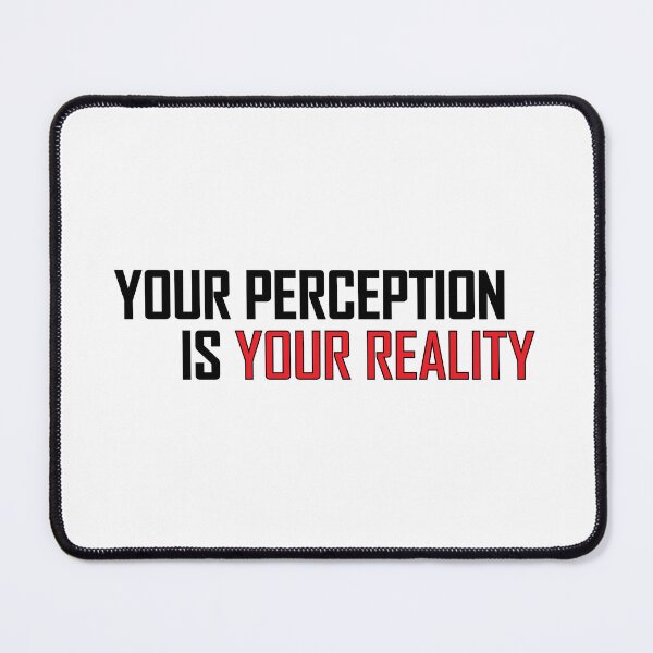Item preview, Your perception is your reality. designed and sold by Positive Mindzet!.