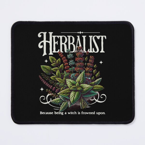 Item preview, Herbalist Because Being a Witch is Frowned Upon designed and sold by Studio Bankai.