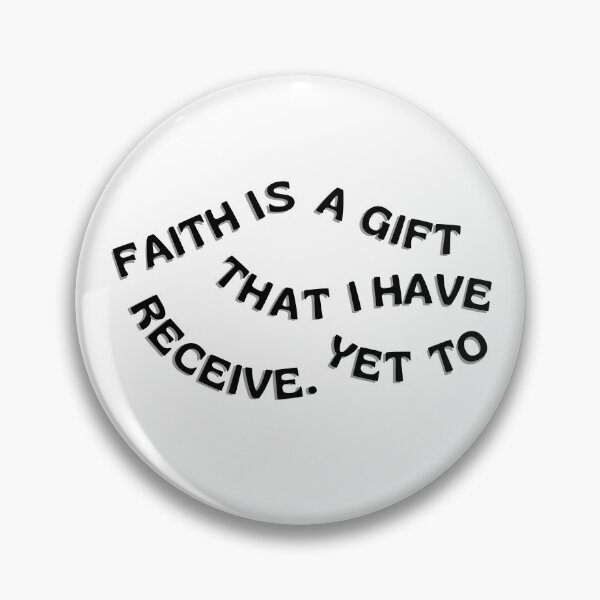 Item preview, Faith is a Gift That I Have Yet to Receive – Robert Langdon designed and sold by DedsStudio.