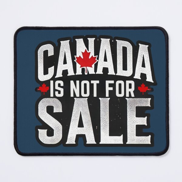 Item preview, Canada Is Not for Sale: Anti-Trump Patriotic Design designed and sold by Path to Somewhere .