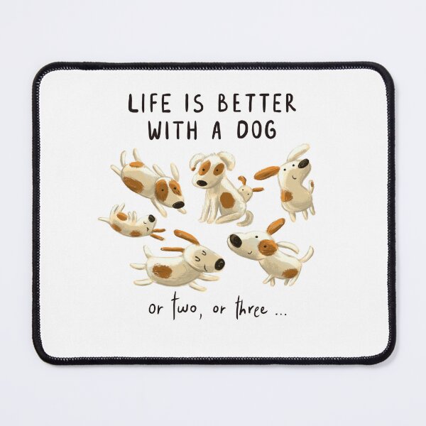 Item preview, Life is Better with a dog, or two, or three… designed and sold by volhakaliaha.