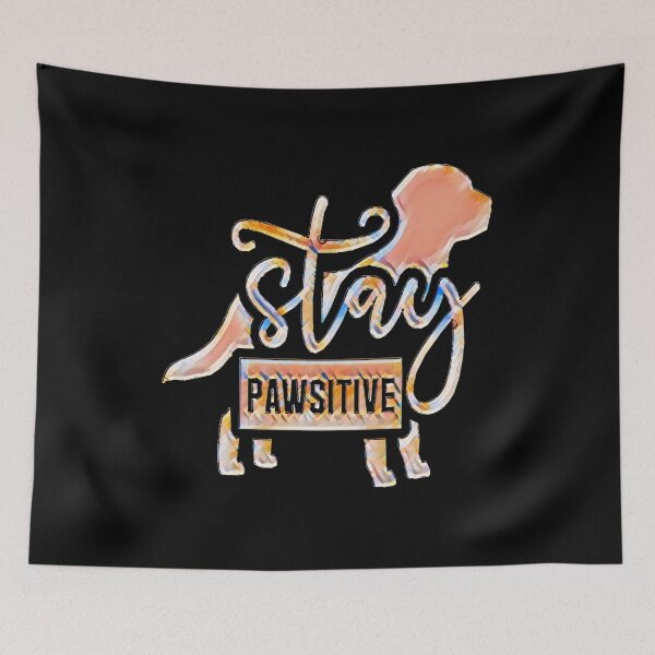 Item preview, Funny Dog Stay Pawsitive Pun Gifts for Dog Lovers designed and sold by creativerooney.