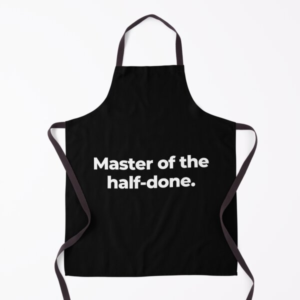 Item preview, Master of the half-done. designed and sold by MuzamilAhmed.