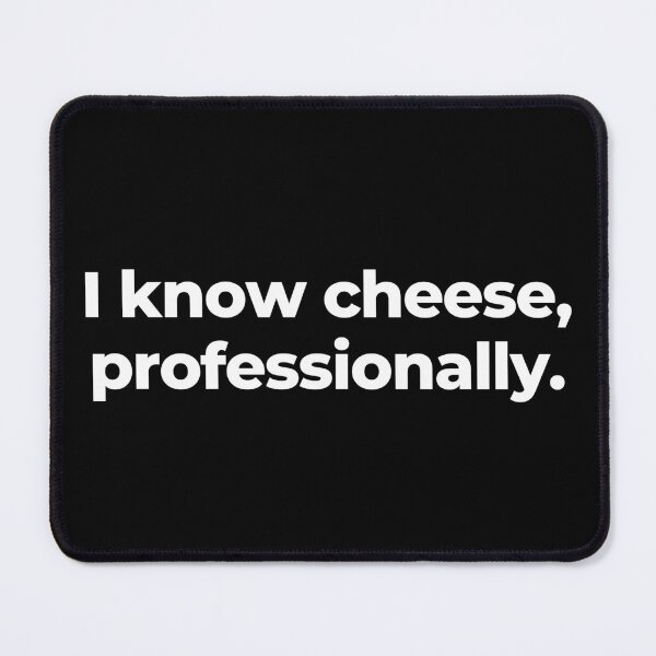 Item preview, I know cheese, professionally. designed and sold by MuzamilAhmed.