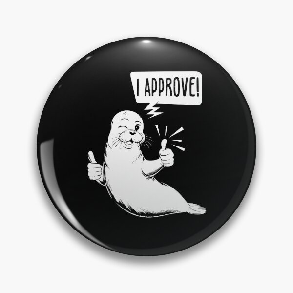 Item preview, I Approve Funny Seal  designed and sold by Extra Rice Tees.