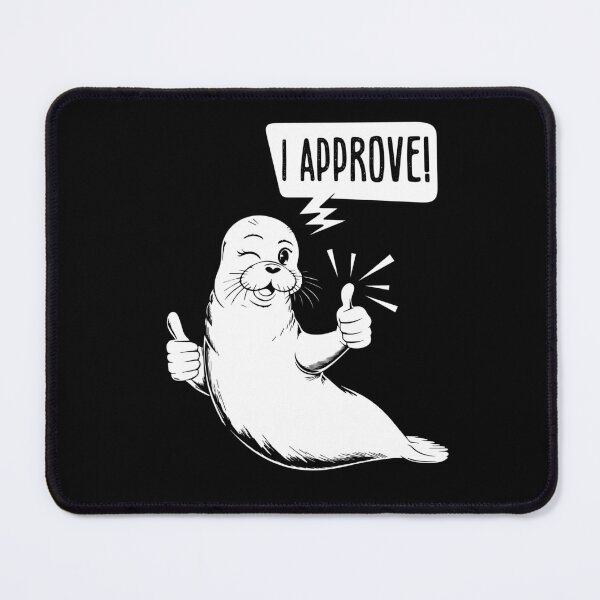 Item preview, I Approve Funny Seal  designed and sold by Extra Rice Tees.