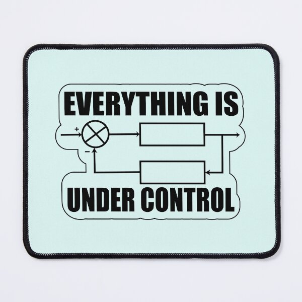 Item preview, Everything is under Control feed back Circuit diagram Printed Gifts for engineering students Electrician electrical electronics engineer designed and sold by Science Engineering Gifts.