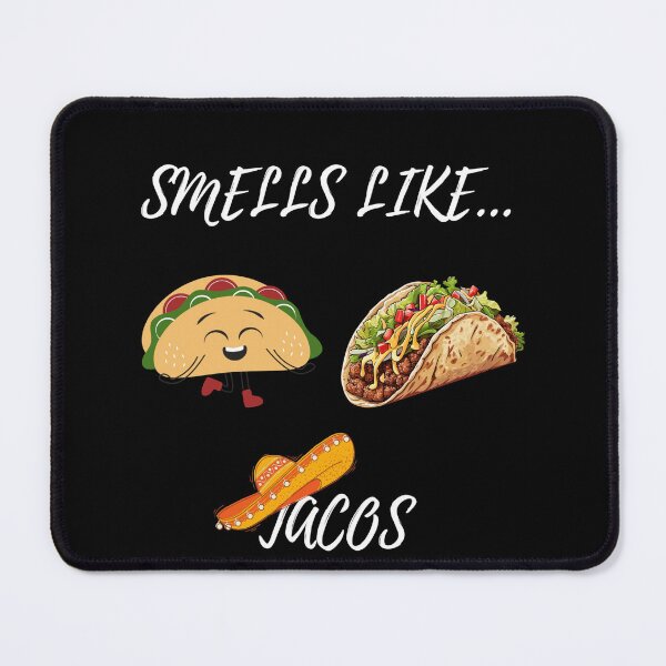 Item preview, Smells Like Tacos designed and sold by goofydesignner.