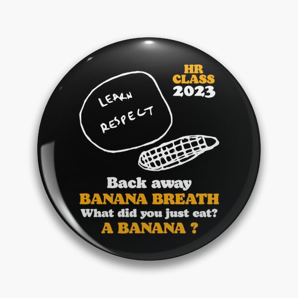 Item preview, HR CLASS 2023 Banana Breath - I Think You Should Leave designed and sold by ourkid.