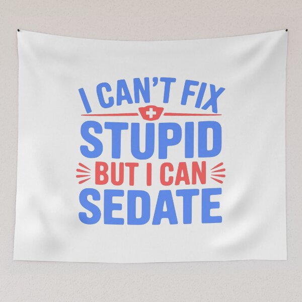 Item preview, I Can't Fix Stupid But I Can Sedate! Funny Nursing Pun designed and sold by PMCreative.