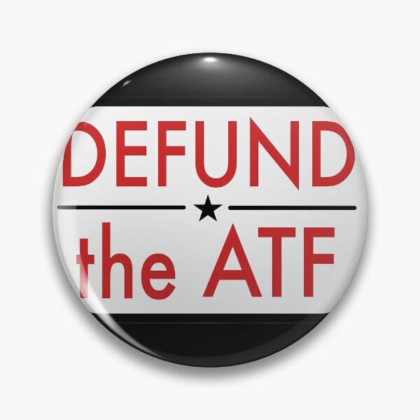 Item preview, Defund the ATF designed and sold by AtSymbol Studios .