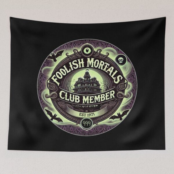 Item preview, Foolish Mortals Club Haunted Mansion Edition  designed and sold by SuperCaliFabulous™.