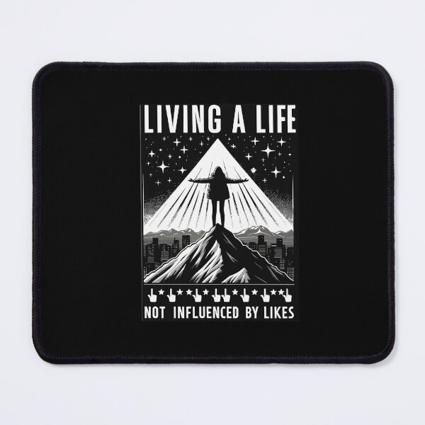 Item preview, Living A Life, Not Influenced By Likes Influencer Culture designed and sold by Dressed For Duty.