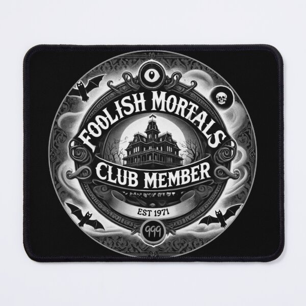 Item preview, Foolish Mortals Club Haunted Mansion Edition - Boo Black & White  designed and sold by SuperCaliFabulous™.