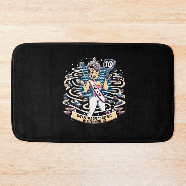 Item preview, I'm A 10 But I Need A GPS To Get Out Of A Parking Lot Funny designed and sold by Dressed For Duty.