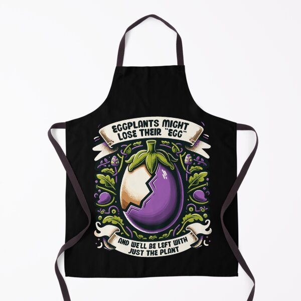 Item preview, Eggplants Might Lose Their 'Egg' And Be Left With Just Plant designed and sold by Dressed For Duty.