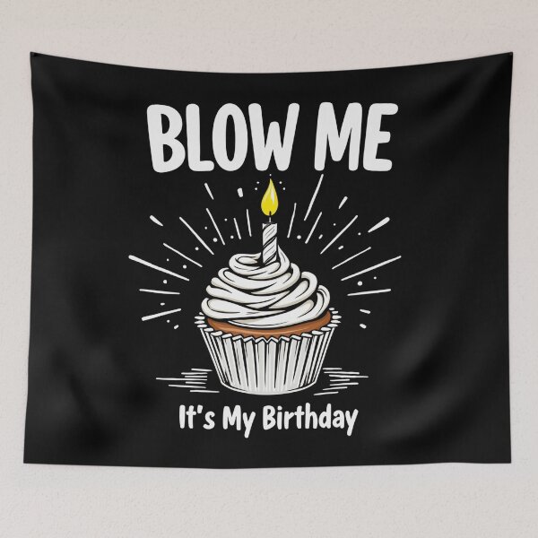 Item preview, Blow Me It's My Birthday Funny Adult Joke designed and sold by Blok45.