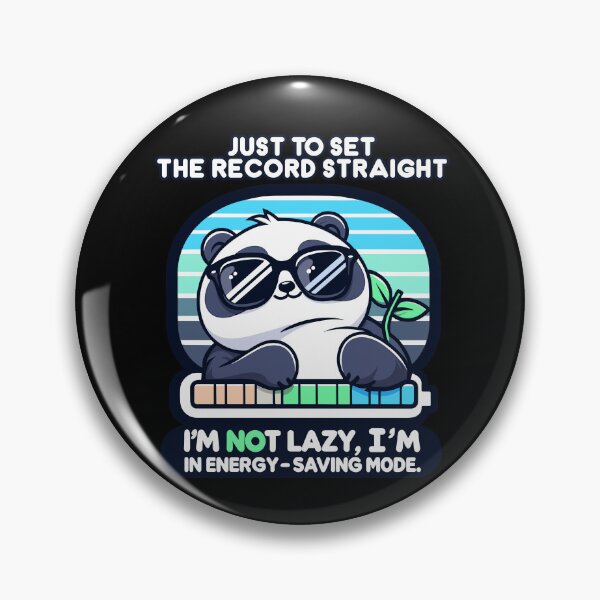 Item preview, To Set The Record Straight, I'm Not Lazy, Energy-Saving Mode designed and sold by Dressed For  Duty.